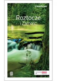 Roztocze i Zamość. Travelbook. Wydanie 1