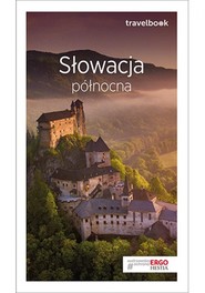 Słowacja północna. Travelbook. Wydanie 3