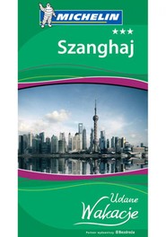 Szanghaj. Udane Wakacje. Wydanie 1