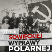 Dzieje sowieckiej wyprawy polarnej