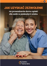 Jak uzyskać zezwolenie na prowadzenie domu opieki dla osób w podeszłym wieku