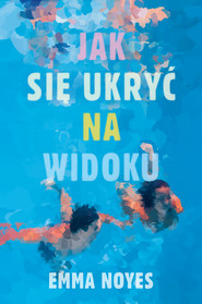 Jak się ukryć na widoku