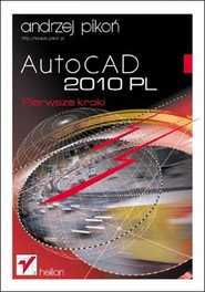 AutoCAD 2010 PL. Pierwsze kroki