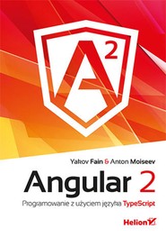 Angular 2. Programowanie z użyciem języka TypeScript