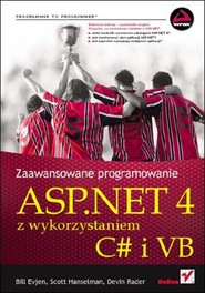 ASP.NET 4 z wykorzystaniem C# i VB. Zaawansowane programowanie