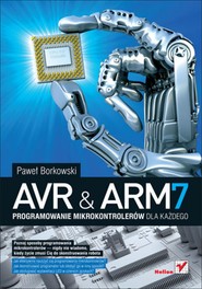 AVR i ARM7. Programowanie mikrokontrolerów dla każdego