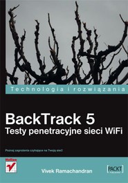 BackTrack 5. Testy penetracyjne sieci WiFi