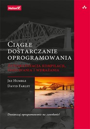 Ciągłe dostarczanie oprogramowania. Automatyzacja kompilacji, testowania i wdrażania