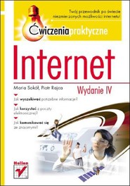 Internet. Ćwiczenia praktyczne. Wydanie IV