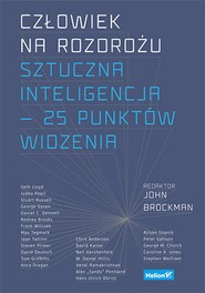 Człowiek na rozdrożu. Sztuczna inteligencja 25 punktów widzenia