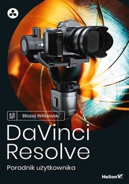 DaVinci Resolve. Poradnik użytkownika