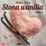 Słona Wanilia. Tom 1