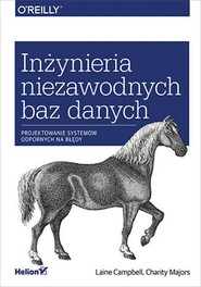 Inżynieria niezawodnych baz danych. Projektowanie systemów odpornych na błędy