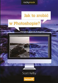 Jak to zrobić w Photoshopie? Najszybsza droga do skuteczności