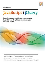 JavaScript i jQuery. Kompletny przewodnik dla programistów interaktywnych aplikacji internetowych w Visual Studio