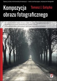 Kompozycja obrazu fotograficznego