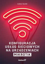 Konfiguracja usług sieciowych na urządzeniach MikroTik