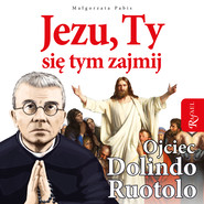 Jezu Ty się tym zajmij, Ojciec Dolindo Ruotolo