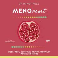Menoreset. Stosuj post, kontroluj objawy menopauzy i poczuj się młodo
