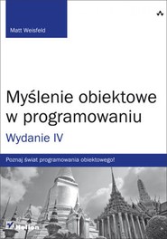 Myślenie obiektowe w programowaniu. Wydanie IV