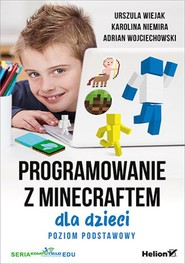 Programowanie z Minecraftem dla dzieci. Poziom podstawowy