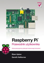 Raspberry Pi. Przewodnik użytkownika