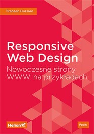 Responsive Web Design. Nowoczesne strony WWW na przykładach