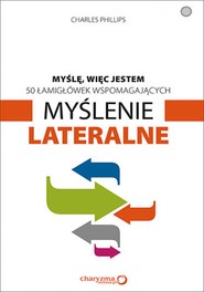 Myślę, więc jestem. 50 łamigłówek wspomagających myślenie lateralne
