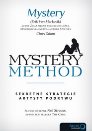 Mystery method. Sekretne strategie artysty podrywu