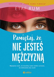 Pamiętaj, że nie jesteś mężczyzną. Powieść