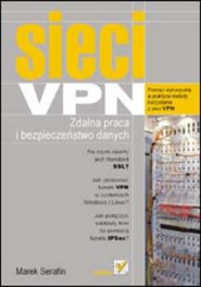 Sieci VPN. Zdalna praca i bezpieczeństwo danych