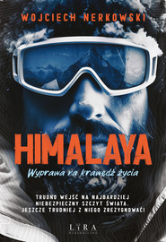 Himalaya Wyprawa na krawędź życia Wielkie Litery