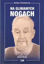Na glinianych nogach Eseje o religii