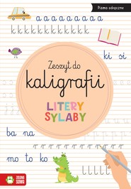Litery, sylaby. Zeszyt do kaligrafii