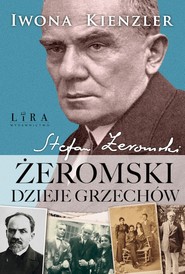 Stefan Żeromski. Dzieje grzechów