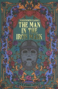 The Man in the Iron Mask. Wordsworth Classics wer. angielska