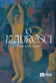 O mądrości Eseje mistrzów