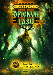 Opiekun lasu. Leszygród, tom 3 (barwione brzegi)