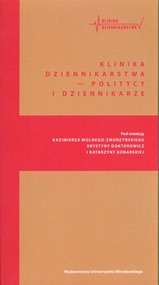 Klinika Dziennikarstwa - Politycy i dziennikarze