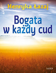 Bogata w każdy cud.
