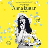 Tyle słońca. Biografia Anny Jantar