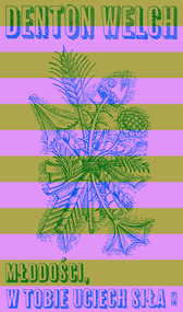 Młodości, w tobie uciech siła