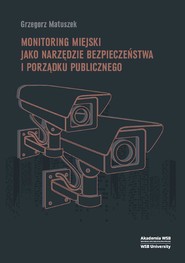 Monitoring miejski jako narzędzie bezpieczeństwa i porządku publicznego