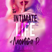 The intimate life of Monica P.