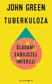 Tuberkuloza. Śladami zabójczej infekcji