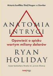 Anatomia intrygi. Opowieść o spisku wartym miliony dolarów