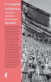 Ewangelia wellnessu Fałszywa obietnica dobrostanu