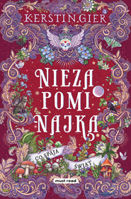 Niezapominajka. Tom III. Co spaja świat