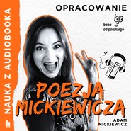 Poezja Mickiewicza – lektura z opracowaniem