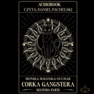 Córka Gangstera. Seconda Parte